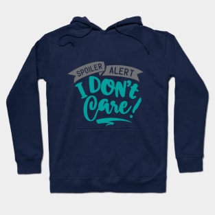 I don't care! Hoodie